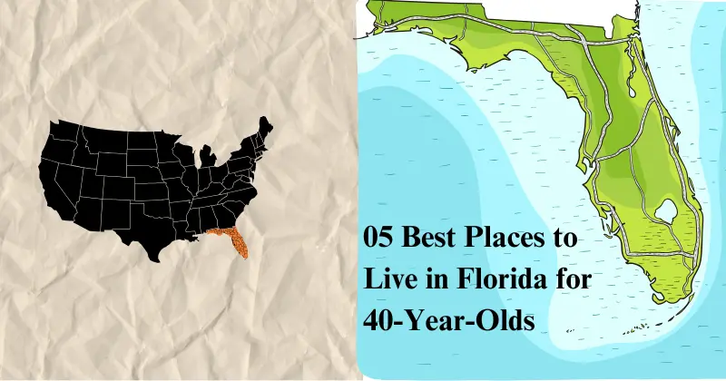 The image shows a map of Florida where you can see the best places to live in Florida for 40-year-olds